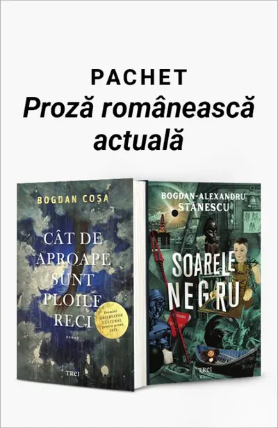 Pachet Proză românească actuală. Cât de aproape sunt ploile reci/Soarele negru