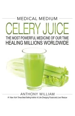 Medical Medium Celery Juice