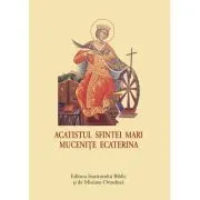Acatistul Sfintei Mari Mucenite Ecaterina
