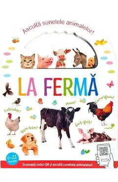 La ferma. Asculta sunetele animalelor