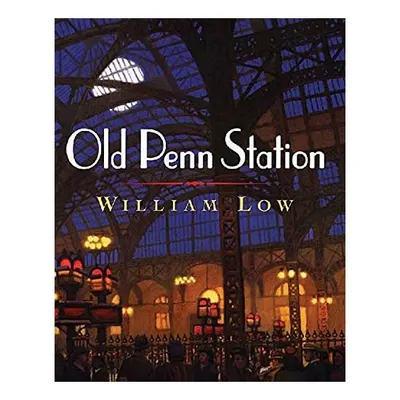 Old Penn Station, William Low