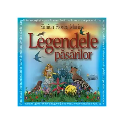 Legendele păsărilor - Paperback - Marian Simion Florea