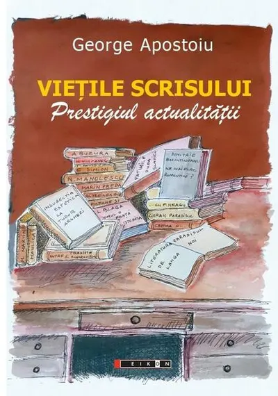 Viețile scrisului - Paperback brosat - George Apostoiu