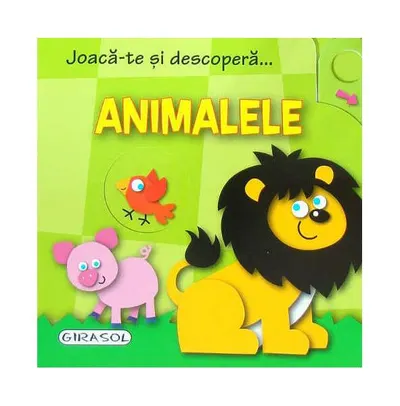Joacă-te și descoperă... Animalele - Board book - ***
