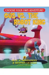 Gus vs. the Robot King
