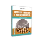 Gestiunea financiara a institutiilor publice. Curs universitar