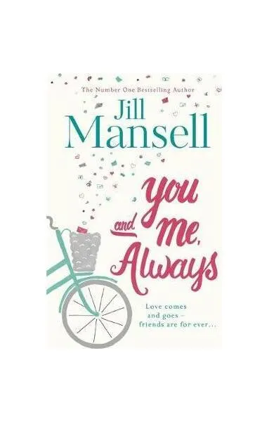 You And Me, Always : An uplifting novel of love and friendship - Paperback brosat - Jill Mansell