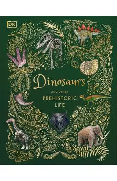 Dinosaurs and Other Prehistoric Life