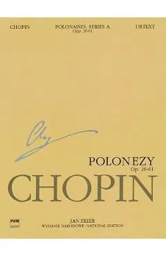 Polonaises Series A: Ops. 26, 40, 44, 53, 61: Chopin National Edition 6a, Volume VI