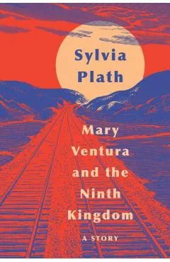 Mary Ventura and the Ninth Kingdom: A Story