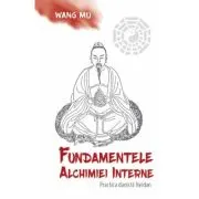 Fundamentele Alchimiei Interne - Practica daoista Neidan