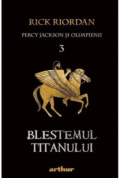 Blestemul Titanului. Percy Jackson și Olimpienii (Vol. 3) - Paperback brosat - Rick Riordan