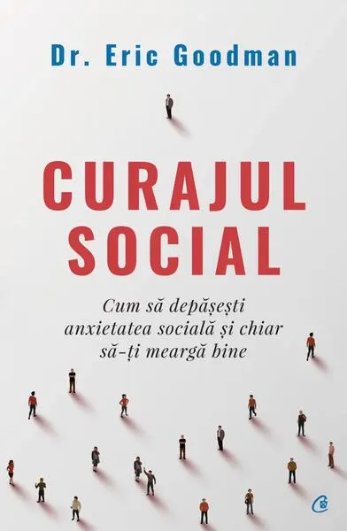 Curajul social - Paperback brosat - Eric Goodman