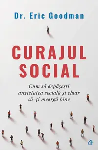 Curajul social - Paperback brosat - Eric Goodman