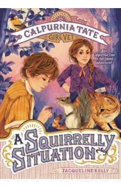 A Squirrelly Situation: Calpurnia Tate, Girl Vet