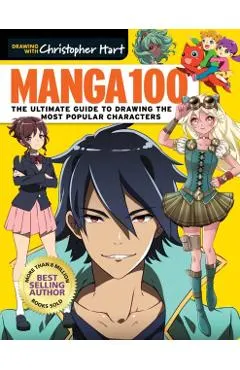 Manga 100: The Ultimate Guide to Drawing the Most Popular Characters