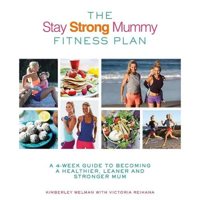 The Stay Strong Mummy Fitness Plan
