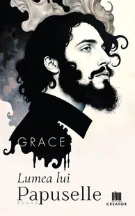 Lumea lui Papuselle - Paperback brosat - Grace