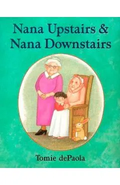 Nana Upstairs and Nana Downstairs