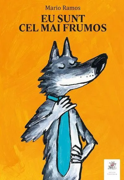 Eu sunt cel mai frumos - Hardcover - Mario Ramos