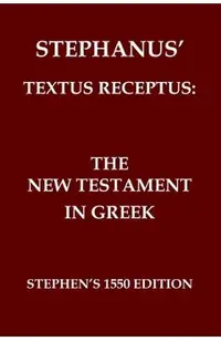Stephanus' Textus Receptus of 1550: The Greek New Testament