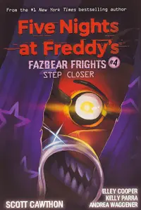 Five Nights at Freddy's. Fazbear Frights #4: Step Closer