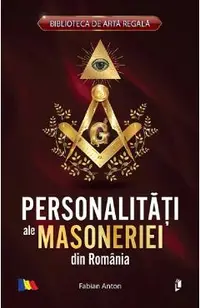 Personalitati ale masoneriei din Romania