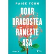 Doar dragostea raneste asa