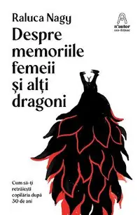 eBook Despre memoriile femeii si alti dragoni