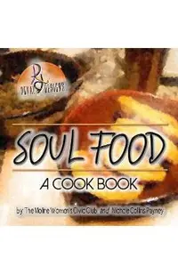 Soul Food: A Cook Book