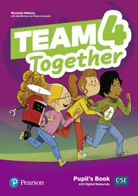 Team Together 4, Pupil's Book with Digital Resources (A2/A2+) - Paperback brosat - Kay Bentley, Michelle Mahony, Tessa Lochowski
