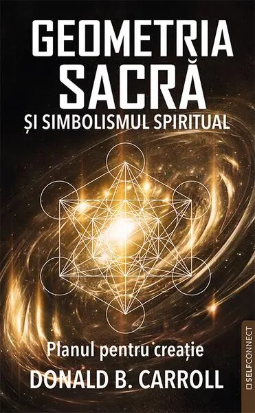 Geometria sacră și simbolismul spiritual - Paperback brosat - Donald B. Carroll