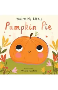 You're My Little Pumpkin Pie