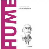 Descopera Filosofia. Hume. Cand stii ca esti sceptic