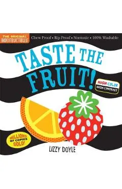 Indestructibles: Taste the Fruit! (High Color High Contrast): Chew Proof - Rip Proof - Nontoxic - 100% Washable (Book for Babies, Newborn Books, Safe