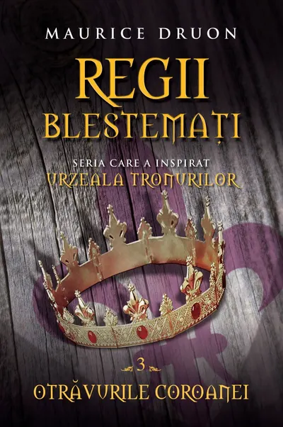 Regii blestemaţi. Otrăvurile coroanei (vol. 3)