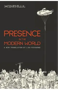 Presence in the Modern World