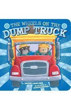 The Wheels on the Dump Truck