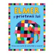 Elmer si prietenii lui. Prima mea carte de activitati si colorat