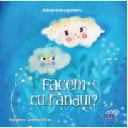 Facem cu randul