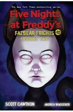 Friendly Face: An Afk Book (Five Nights at Freddy's: Fazbear Frights #10), 10