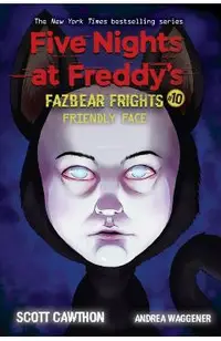 Friendly Face: An Afk Book (Five Nights at Freddy's: Fazbear Frights #10), 10