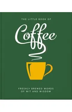 The Little Book of Coffee: No Filter