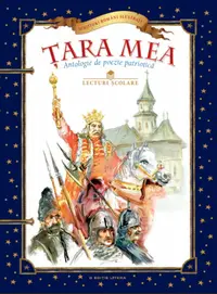 Țara mea. Antologie de poezie patriotică