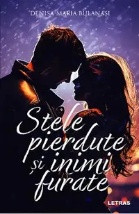 Stele pierdute si inimi furate