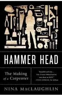 Hammer Head: The Making of a Carpenter