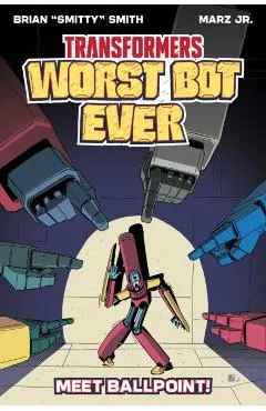 Transformers: Worst Bot Ever: Meet Ballpoint