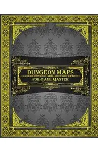 Dungeon Maps for Game Master: 75 Customizable & Unique Maps!