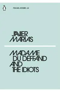 Madame du Deffand and the Idiots