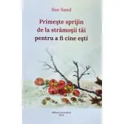 Primeste sprijin de la stramosii tai pentru a fi cine esti
